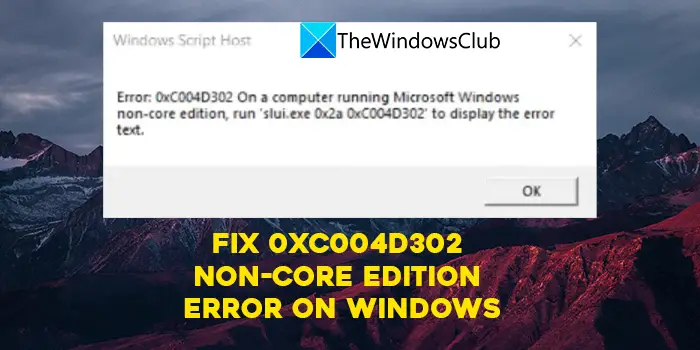 Perbaiki Kesalahan 0xC004D302, Edisi Non-Core di Komputer Windows