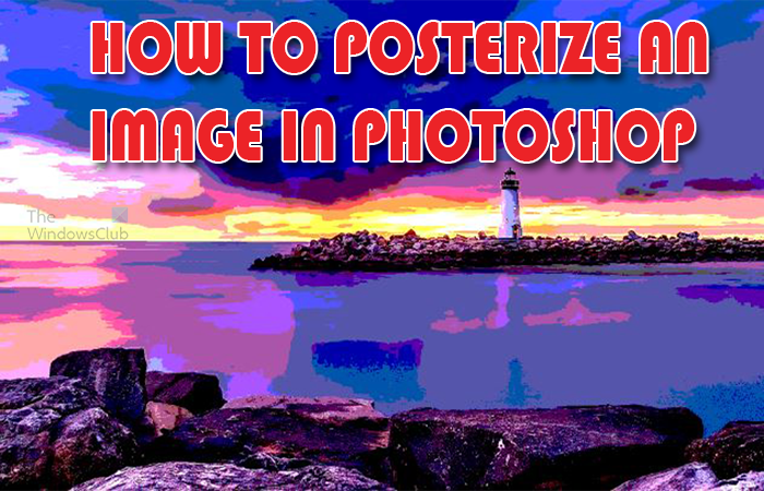 फोटोशॉप में फोटो को पोस्टराइज कैसे करें