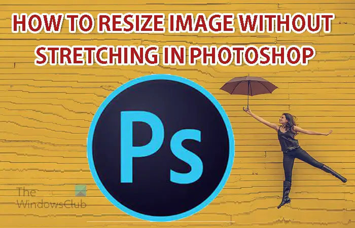 Hoe het formaat van een afbeelding te wijzigen zonder vervorming of uitrekking in Photoshop