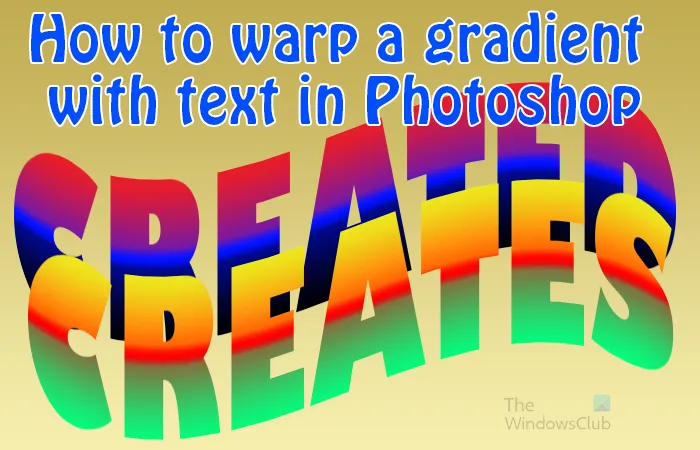 Cara Membengkokkan Gradien dengan Teks di Photoshop