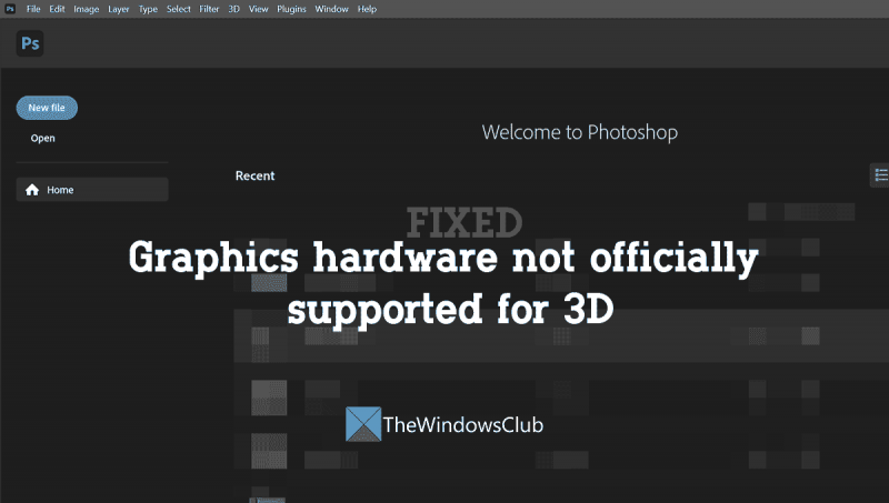 חומרה גרפית לא נתמכת רשמית עבור שגיאת 3D Photoshop