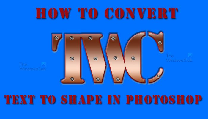 Как да конвертирате текст във форма във Photoshop