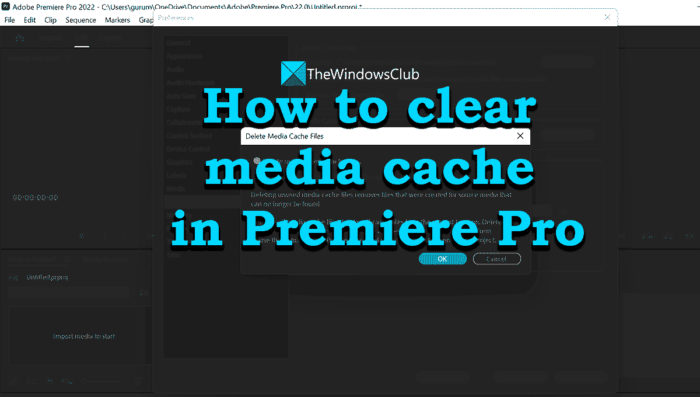 Как да изчистите медийния кеш в Premiere Pro на компютър с Windows