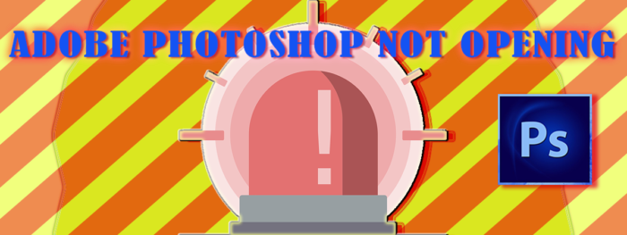 एडोब फोटोशॉप विंडोज 11/10 पर नहीं खुल रहा है