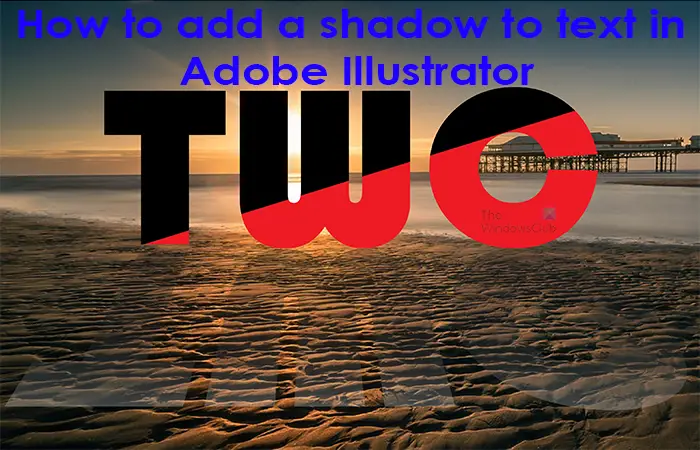 Comment ajouter une ombre au texte dans Illustrator