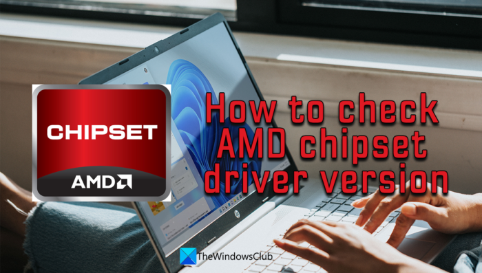 Jak zkontrolovat verzi ovladače čipové sady AMD v systému Windows 11/10