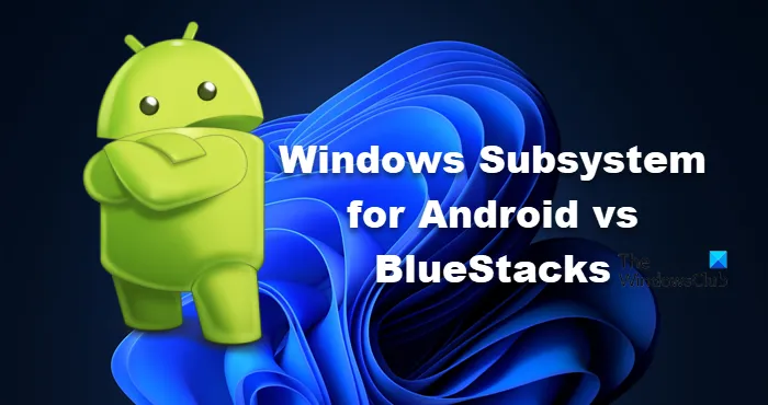 Podsistem Windows za Android proti BlueStacks
