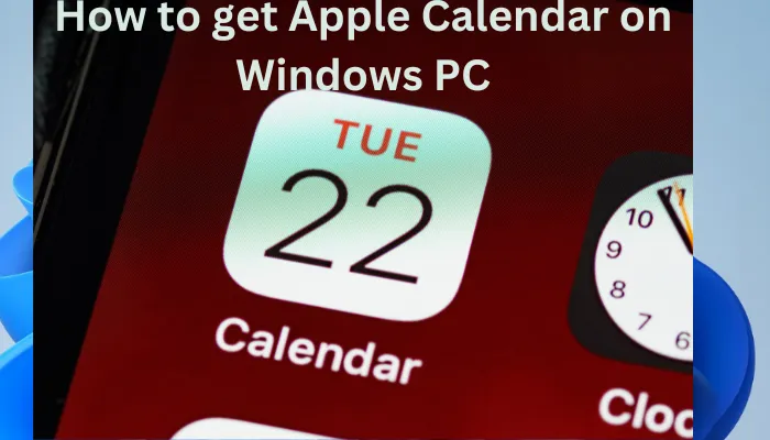 Comment obtenir le calendrier Apple sur un PC Windows