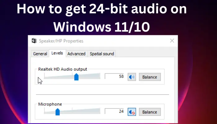 Com obtenir àudio de 24 bits a Windows 11/10