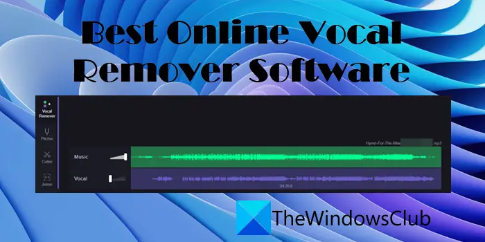 Nejlepší bezplatné nástroje Online Vocal Remover pro Windows PC