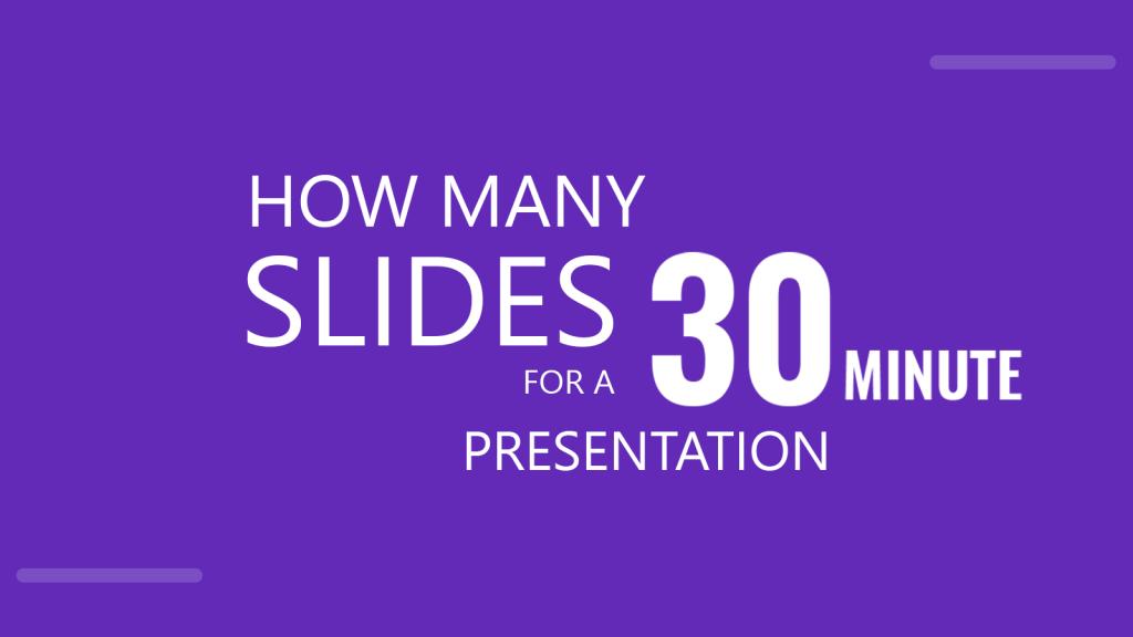 Kolik snímků Powerpoint na 30minutovou prezentaci?