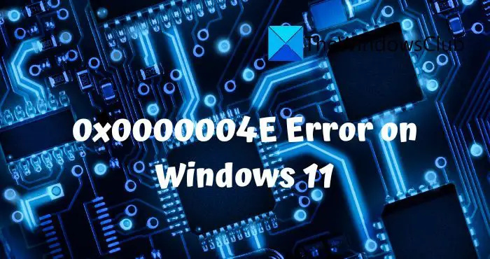 Fixa 0x0000004E-fel i Windows 11