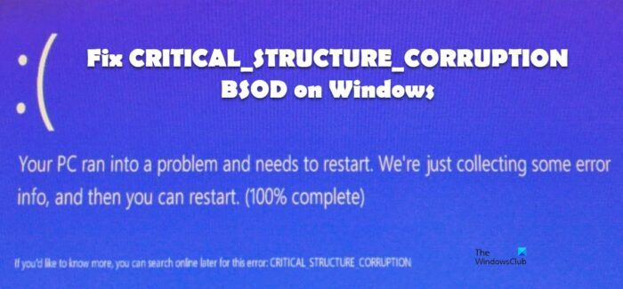 A CRITICAL_STRUCTURE_CORRUPTION BSOD javítása Windows 11/10 rendszeren
