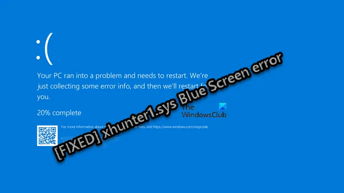 Correction de l'erreur d'écran bleu Xhunter1.sys dans Windows 11/10