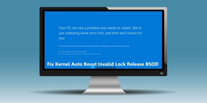 Коригирайте KERNEL AUTO BOOST INVALID LOCK RELEASE BSOD на Windows 11/10