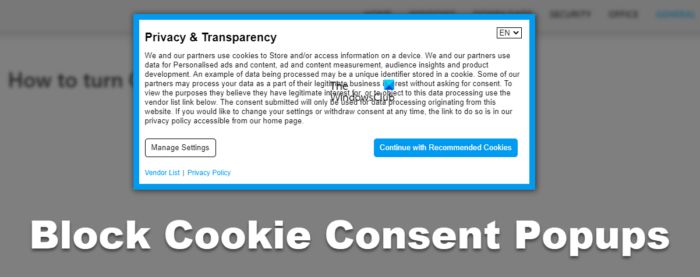 Comment bloquer les fenêtres contextuelles de consentement aux cookies dans Chrome, Edge et Firefox