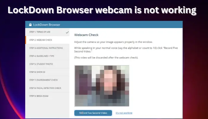 La webcam du navigateur LockDown ne fonctionne pas ; Bloqué sur la vérification de la webcam