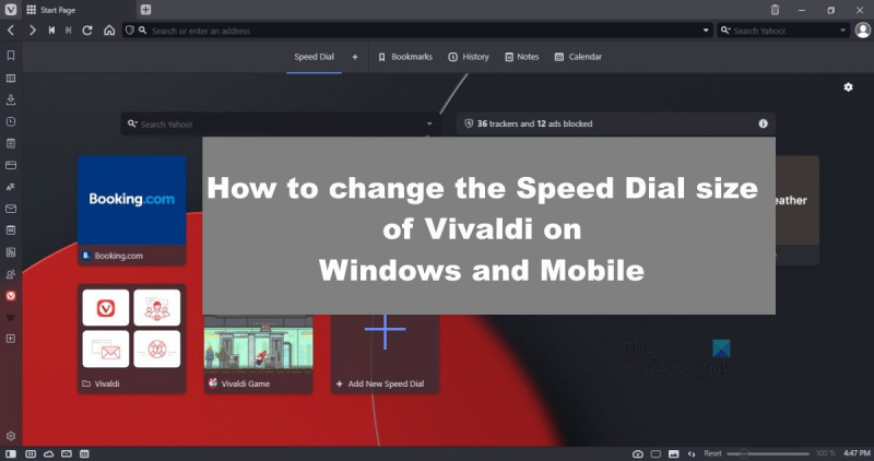 Как изменить размер быстрого набора Vivaldi на Windows и Mobile