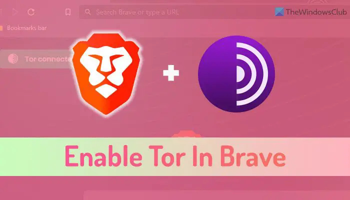 Comment activer et utiliser Tor dans le navigateur Brave