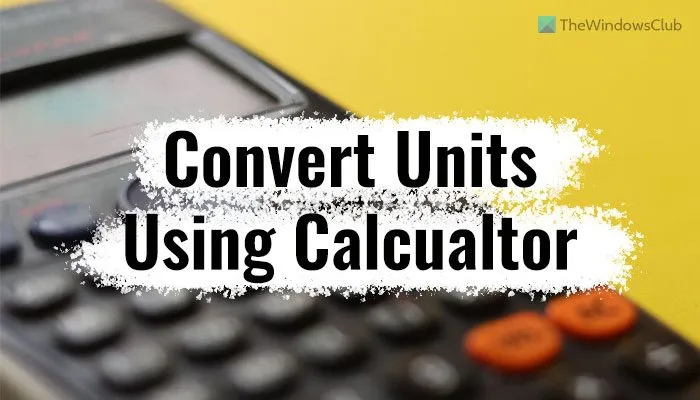 Как да конвертирате единици в Windows 11 с помощта на калкулатор