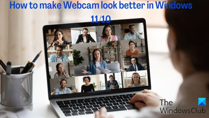 Jak vylepšit webovou kameru ve Windows 11/10