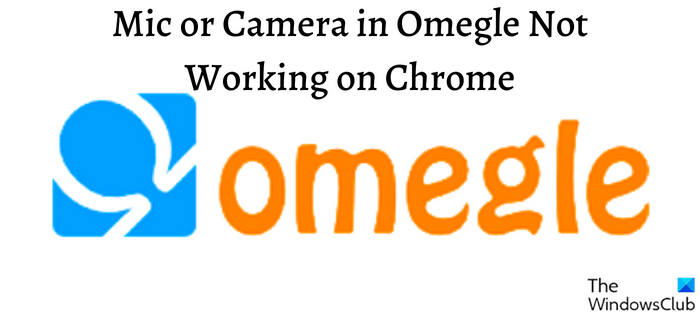 Как да активирате микрофона и камерата на Omegle в Chrome