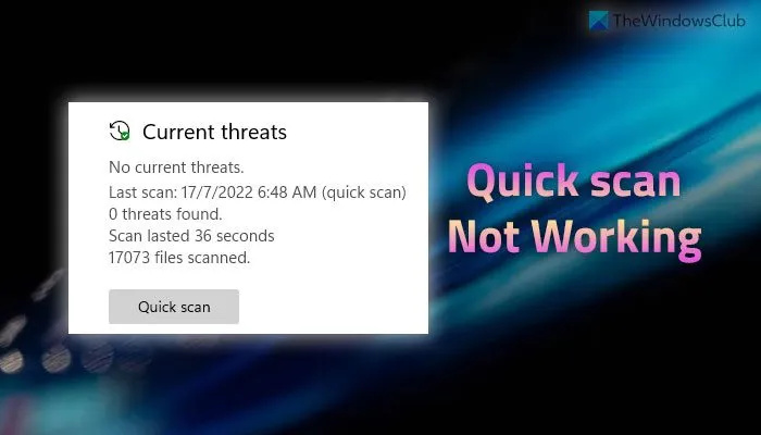 Quick Scan no funciona en Windows 11/10 Defender
