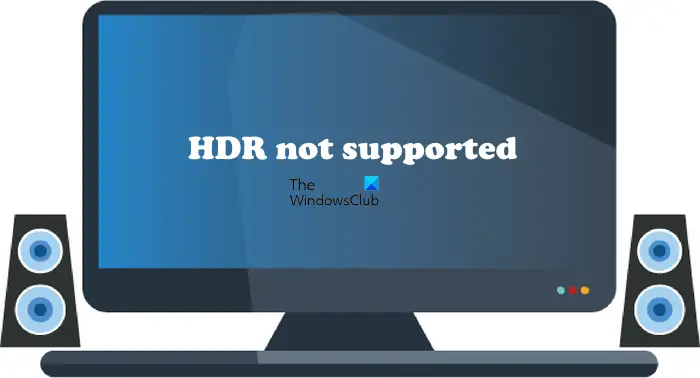 HDR n'est pas pris en charge ou activé dans Windows 11
