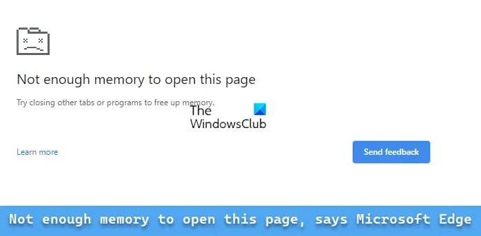 Microsoft Edge का कहना है कि इस पेज को खोलने के लिए पर्याप्त मेमोरी नहीं है