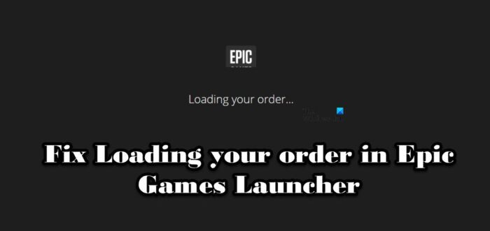 Oprava načítání vaší objednávky v Epic Games Launcher