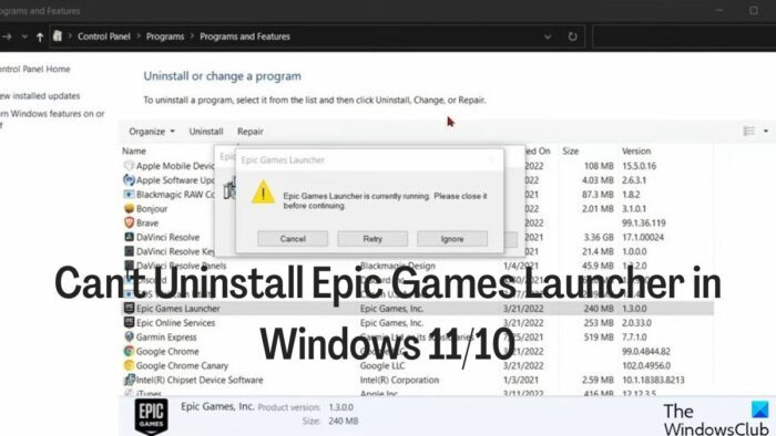 Epic Games Launcherit ei saa operatsioonisüsteemis Windows 11/10 desinstallida