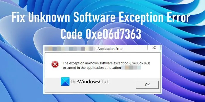 Коригирайте кода на грешка за неизвестно изключение на софтуера 0xe06d7363