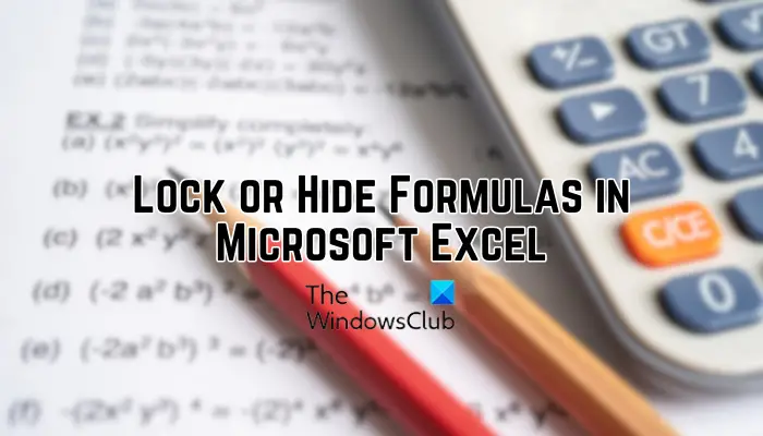 Kā bloķēt, atbloķēt vai paslēpt formulas programmā Excel