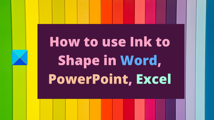 Comment utiliser Ink to Shape dans Word, PowerPoint, Excel