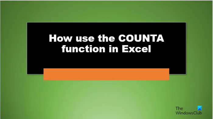 एक्सेल में COUNTA फ़ंक्शन का उपयोग कैसे करें