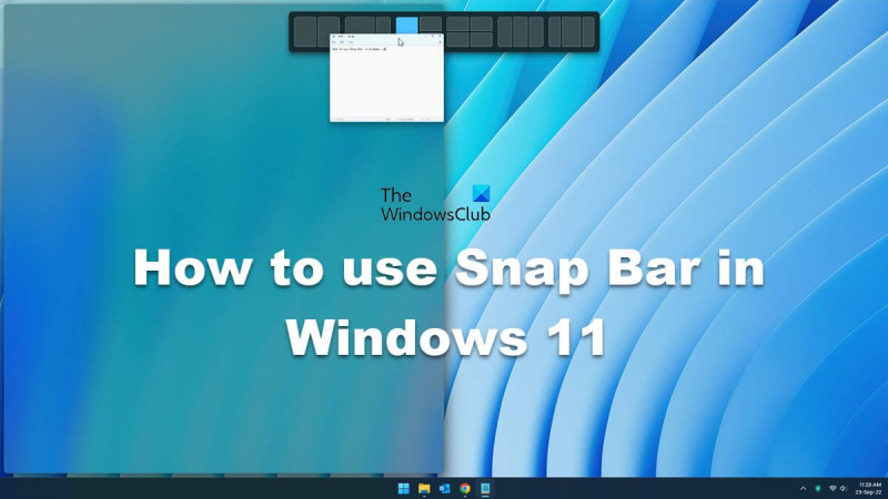 Как использовать панель привязки в Windows 11