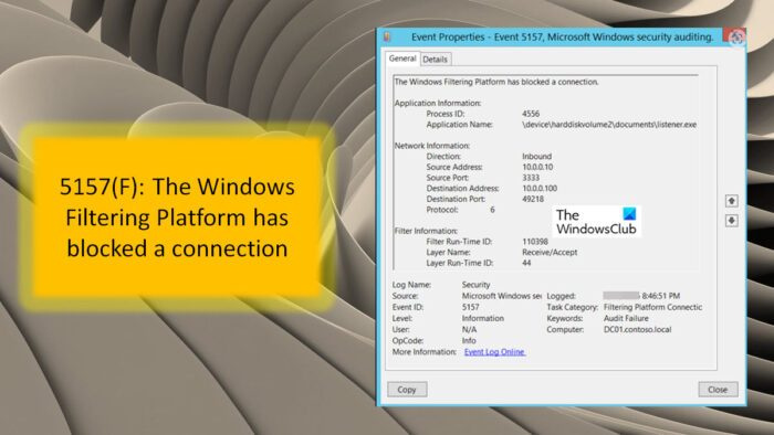 5157(F): Windows फ़िल्टरिंग प्लेटफ़ॉर्म ने एक कनेक्शन ब्लॉक कर दिया है