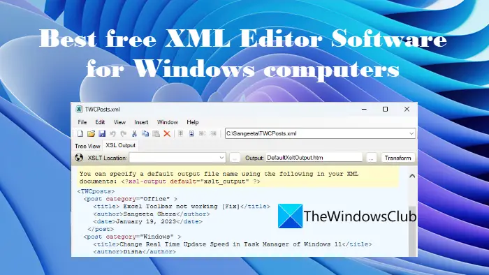 விண்டோஸ் கணினிகளுக்கான சிறந்த இலவச XML எடிட்டிங் மென்பொருள்