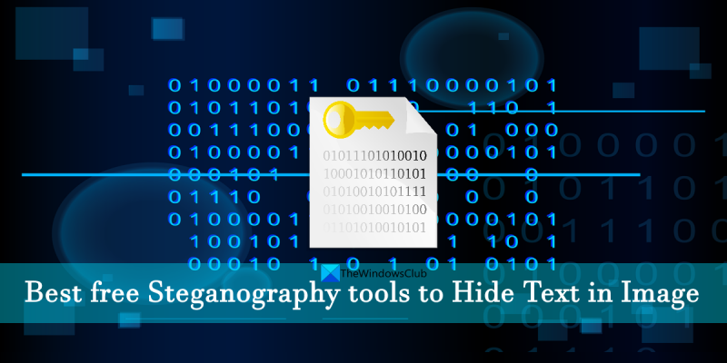 Najboljša brezplačna orodja Steganography za skrivanje besedila na sliki za Windows 11/10