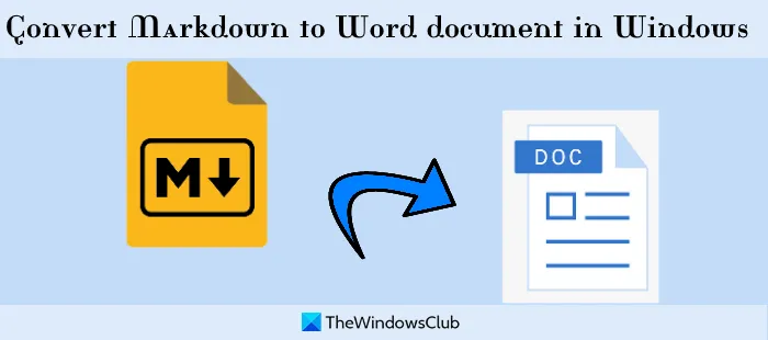 Markdowni teisendamine Wordi dokumendiks Windows 11/10-s