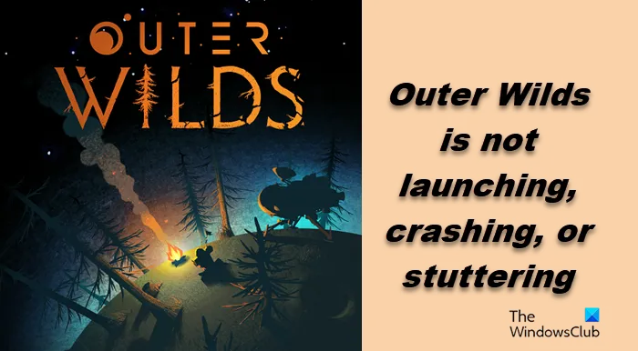 Outer Wilds falla, tartamudea o no se inicia en la PC