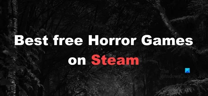 체크 아웃해야 할 최고의 무료 Steam 공포 게임