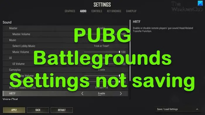Les paramètres de PUBG Battlegrounds ne sont pas enregistrés