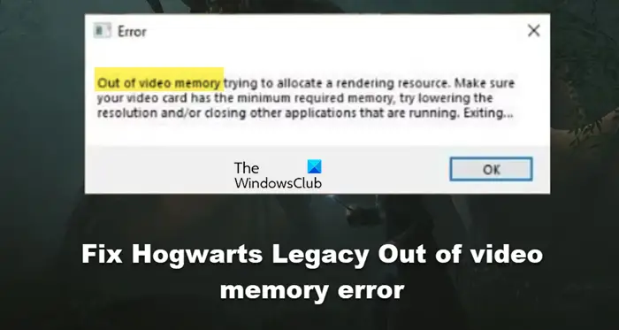 Perbaiki Hogwarts Legacy Out of video memory error