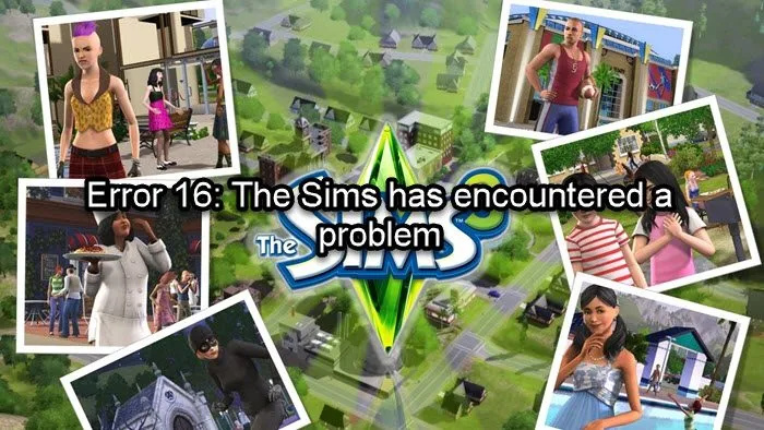 Erreur 16 : Il y a un problème avec Les Sims