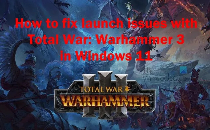 Total War Warhammer 3 ei käynnisty tai lataudu PC:lle
