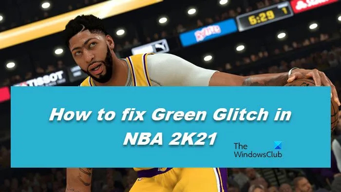 Green Glitchi parandamine NBA 2K22 või 2K21 puhul