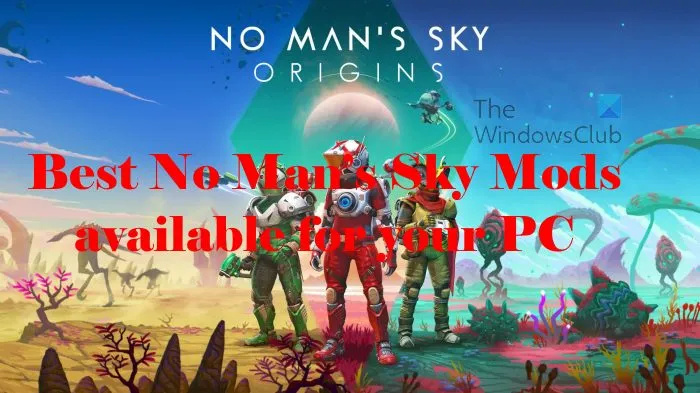 Bästa No Man's Sky Mods tillgängliga för din PC