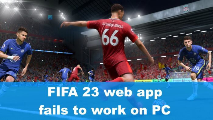 Webová aplikace FIFA 23 nefunguje na PC