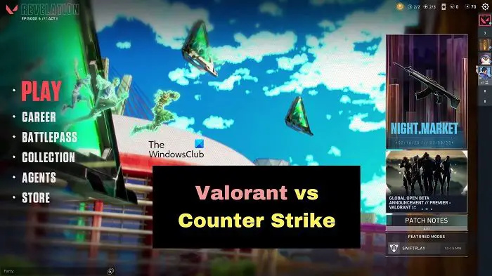   Valorant versus Counter Strike